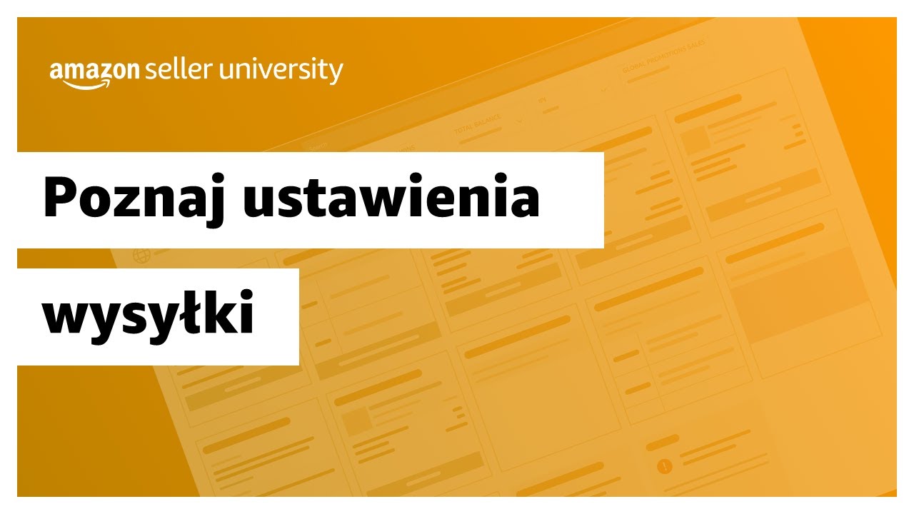 Poznaj ustawienia wysyłki | Sprzedaż na Amazon