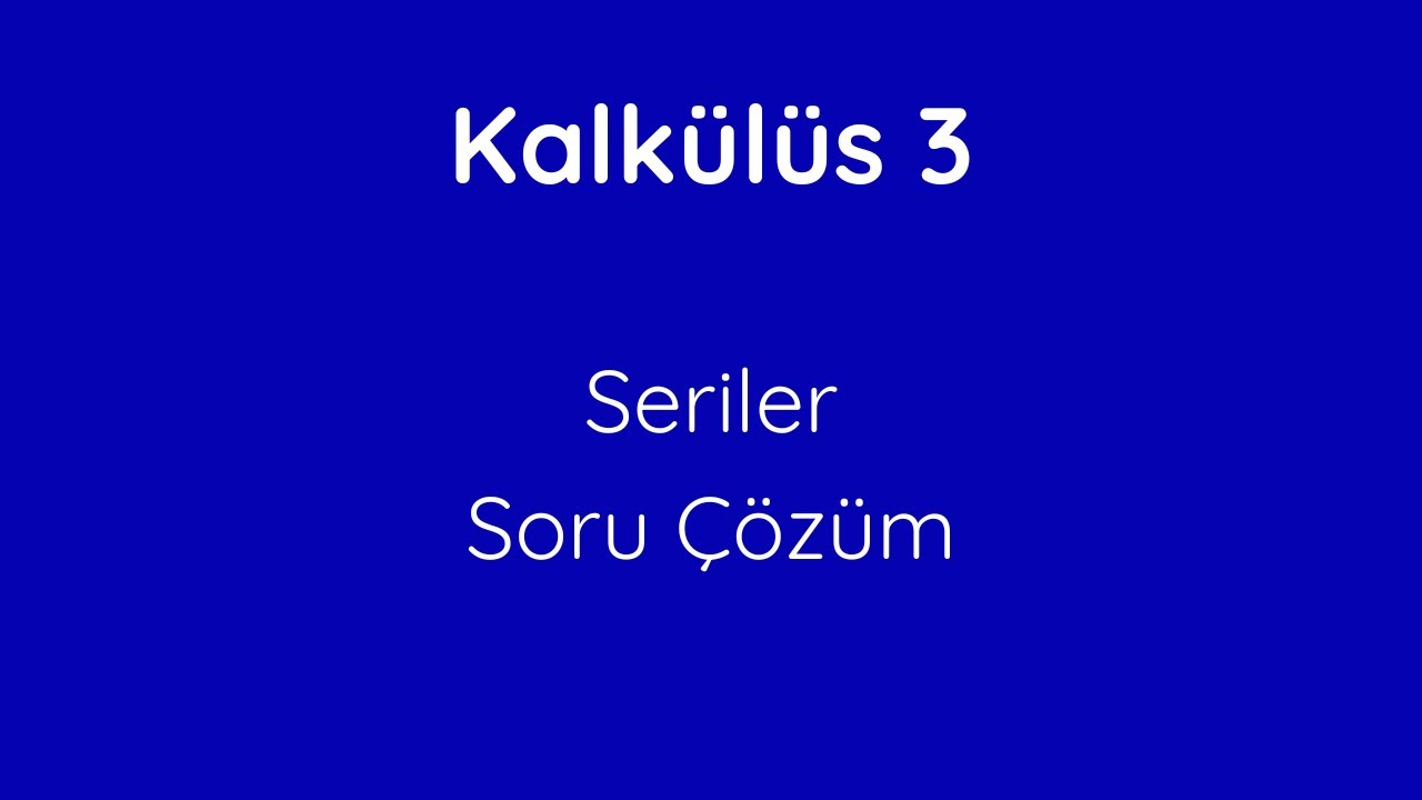 4) Seriler Soru Çözüm [Series Problem Solving]