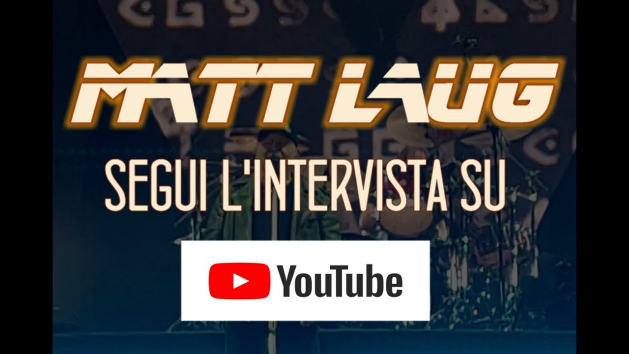 Matt Laug 2023 - Trailer Intervista