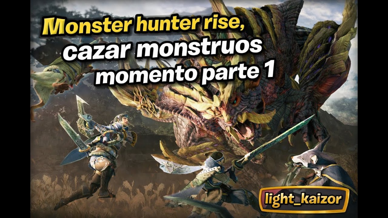 Monster hunter rise,cazar monstruos momento