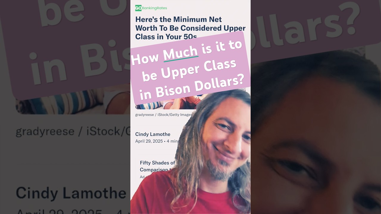 How Much is it to be Upper Class in Bison Dollars? 