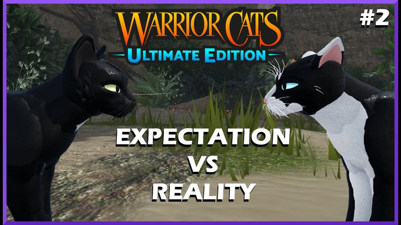 Expectation VS Reality #2 | Warrior Cats: Ultimate Edition (ROBLOX)