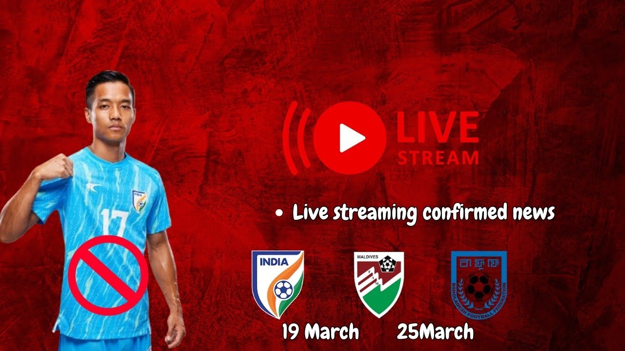 Indian football team news and Live Streaming.