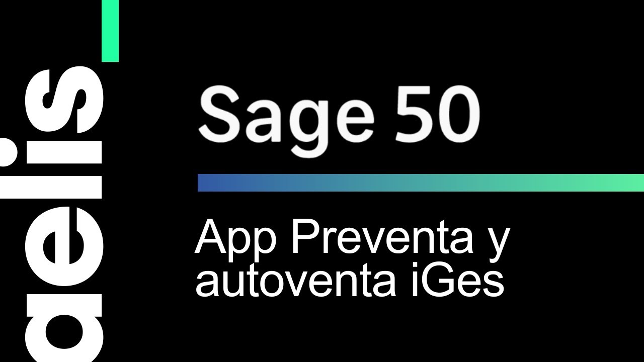 Sage 50 App Preventa y Autoventa iGes
