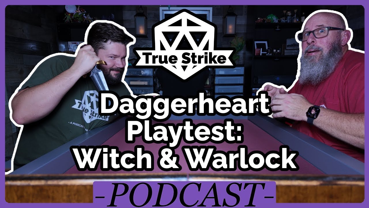 Witch & Warlock Playtest Classes! - Daggerheart's The Void v1.5 | True Strike Podcast #132