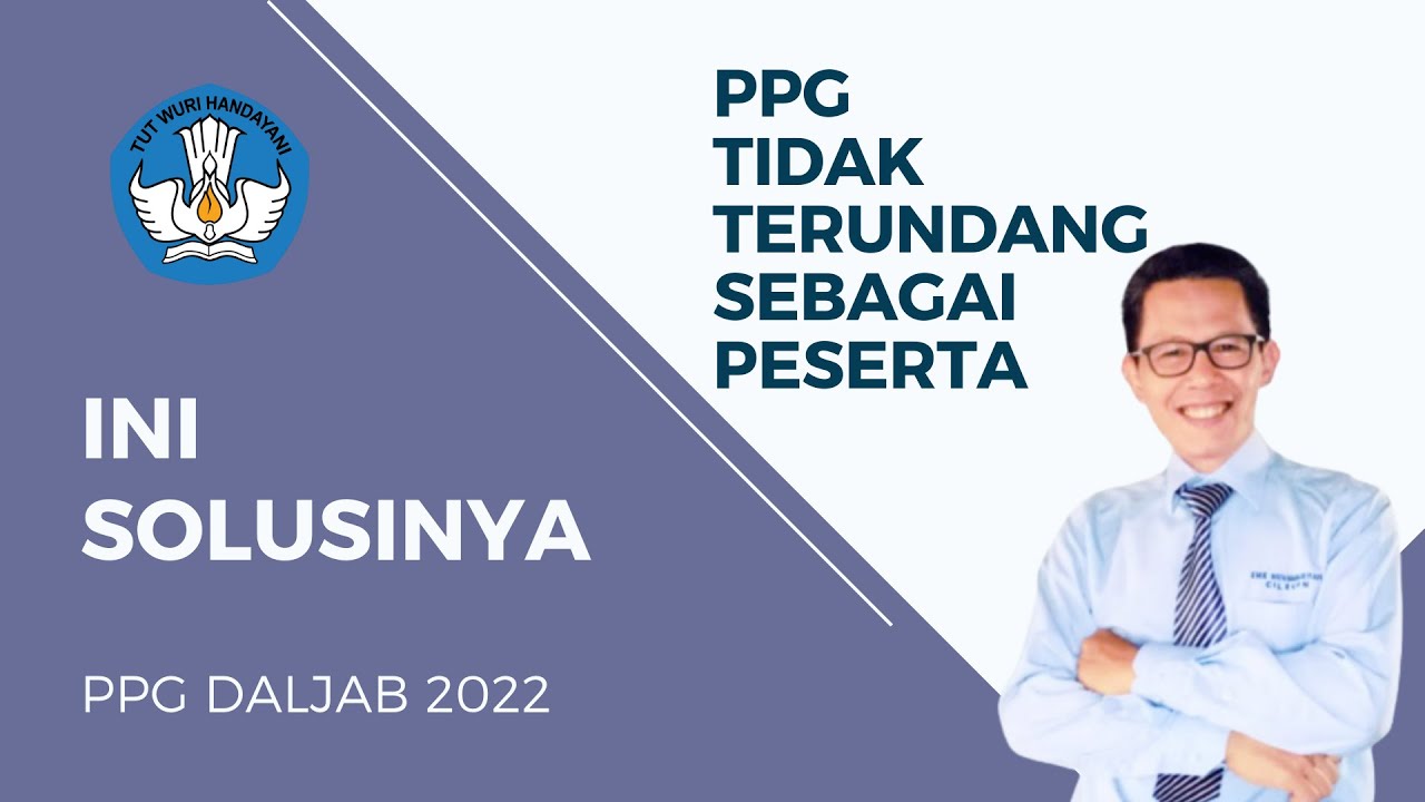 PPG 2022 NAMA SAYA TIDAK DIUNDANG INI SOLUSINYA