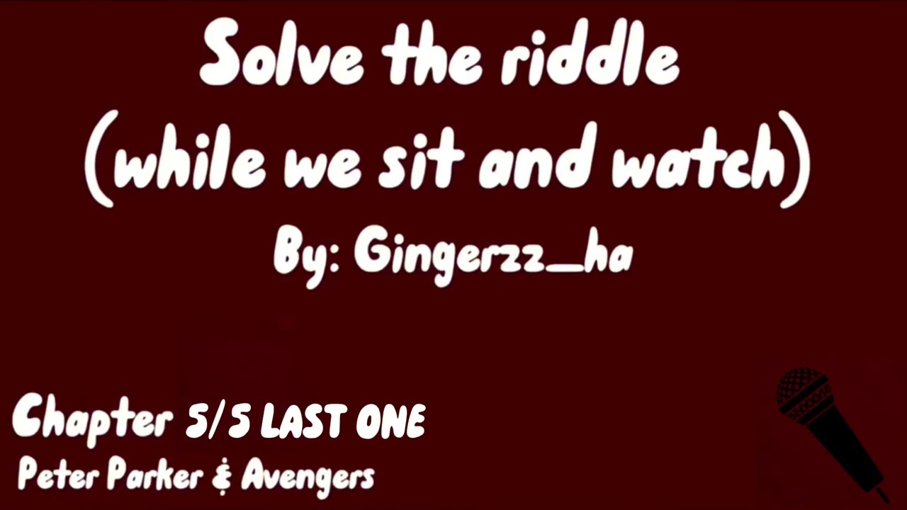 Solve the riddle (while we sit and watch) -MCU Podfic-