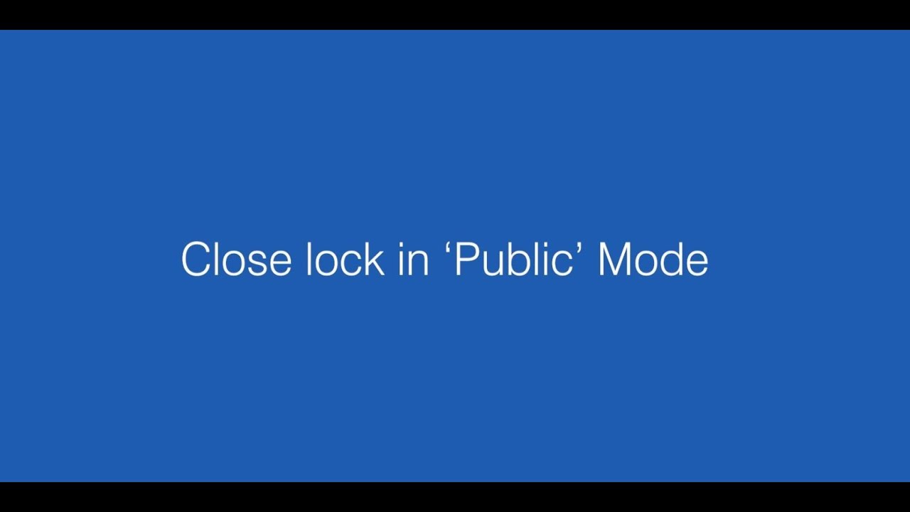 Close lock in 'Public' Mode