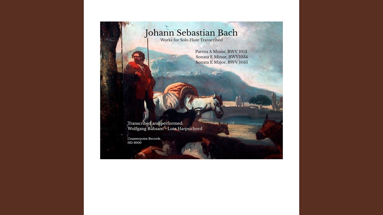 Flute Sonata in E Major, BWV 1035 (Transcr. for Lute-Harpsichord by Wolfgang Rübsam): IV....