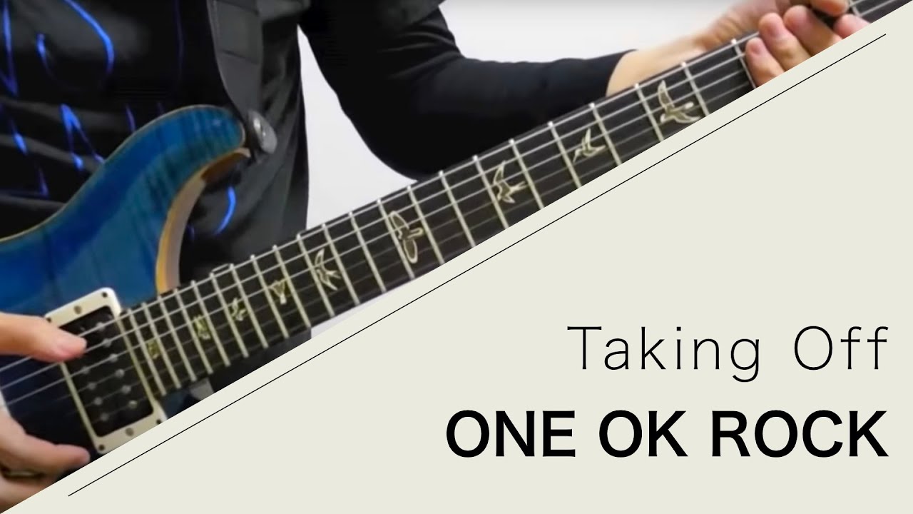 ONE OK ROCK - Taking Off - Live ver. 弾いてみた【Guitar cover】