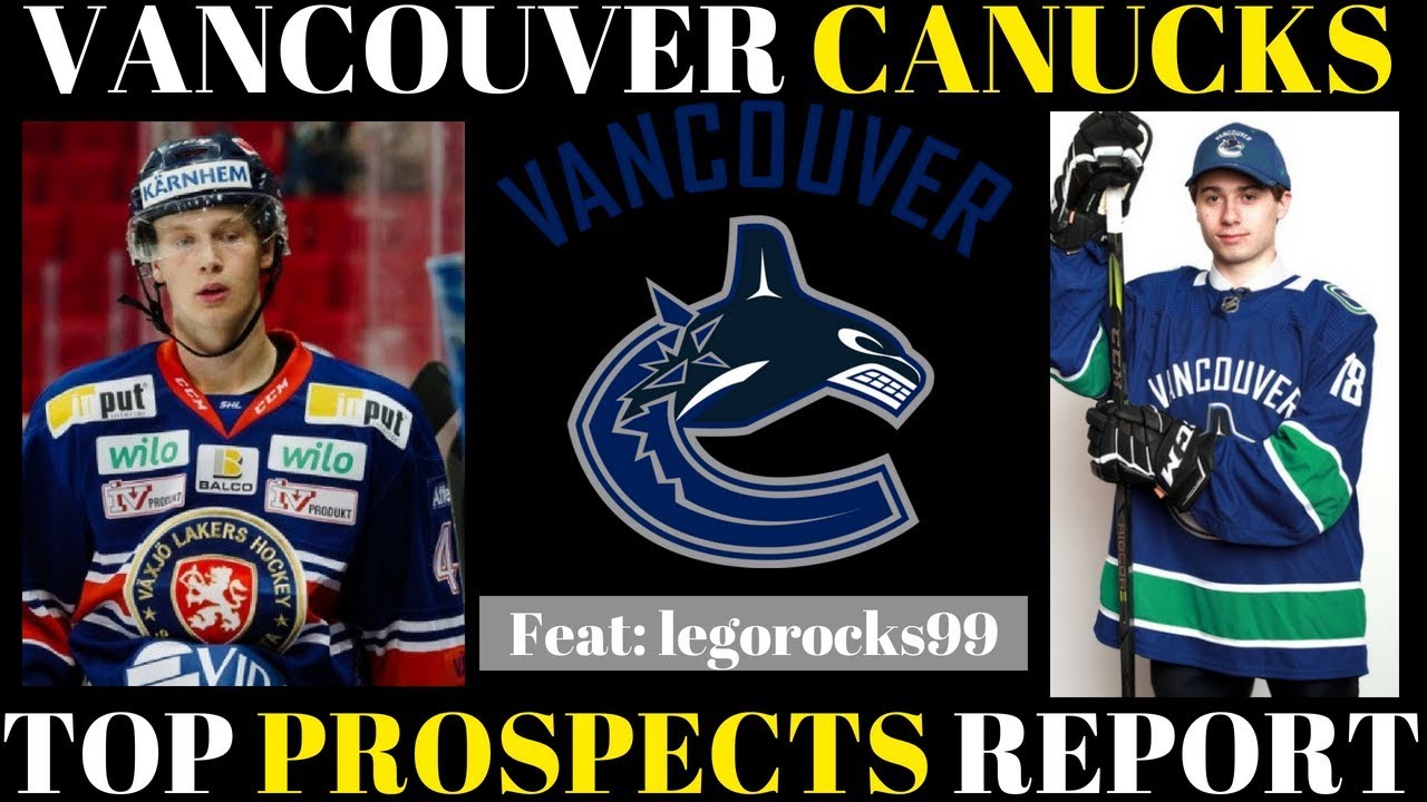 TOP NHL PROSPECTS 2018 - VANCOUVER CANUCKS
