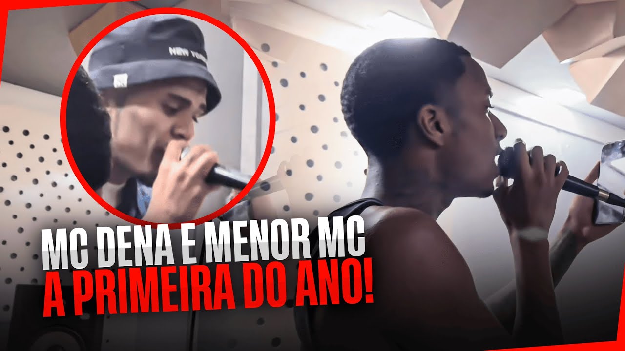 Menor Mc e Mc Dena - Primeira do ano FIZEMOS HIT 😱