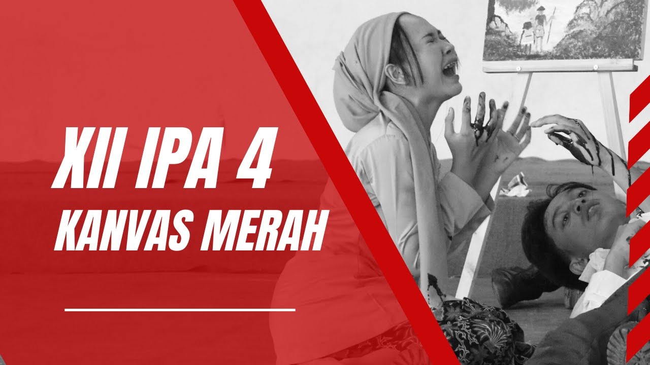 UJIAN PRAKTEK KELAS XII IPA 4 - KANVAS MERAH
