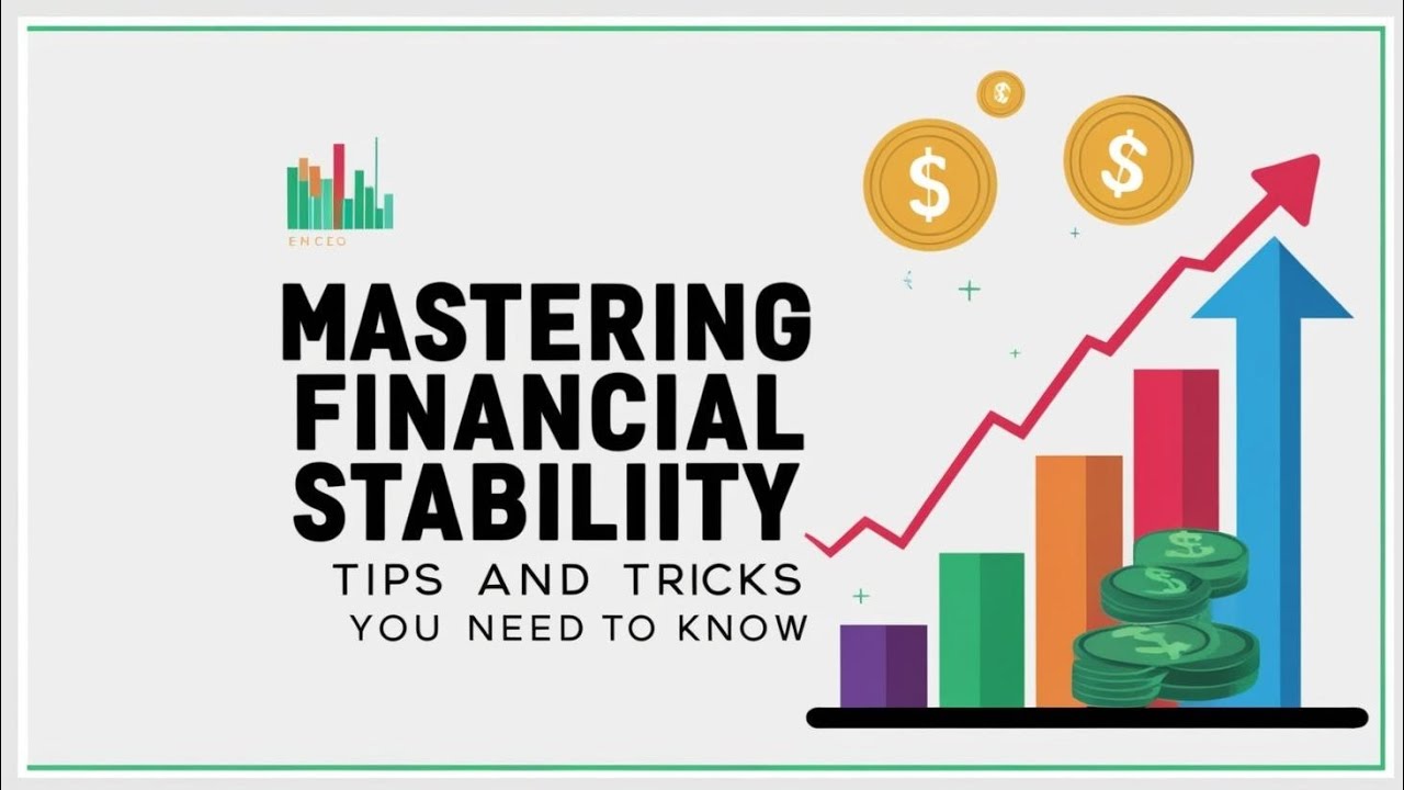 Mastering Financial Stability: Tips and Tricks You Need to Know