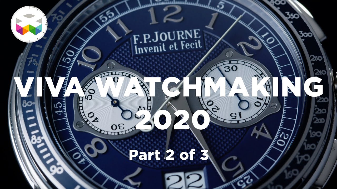 VIVA WATCHMAKING 2020 - Part 2 of 3