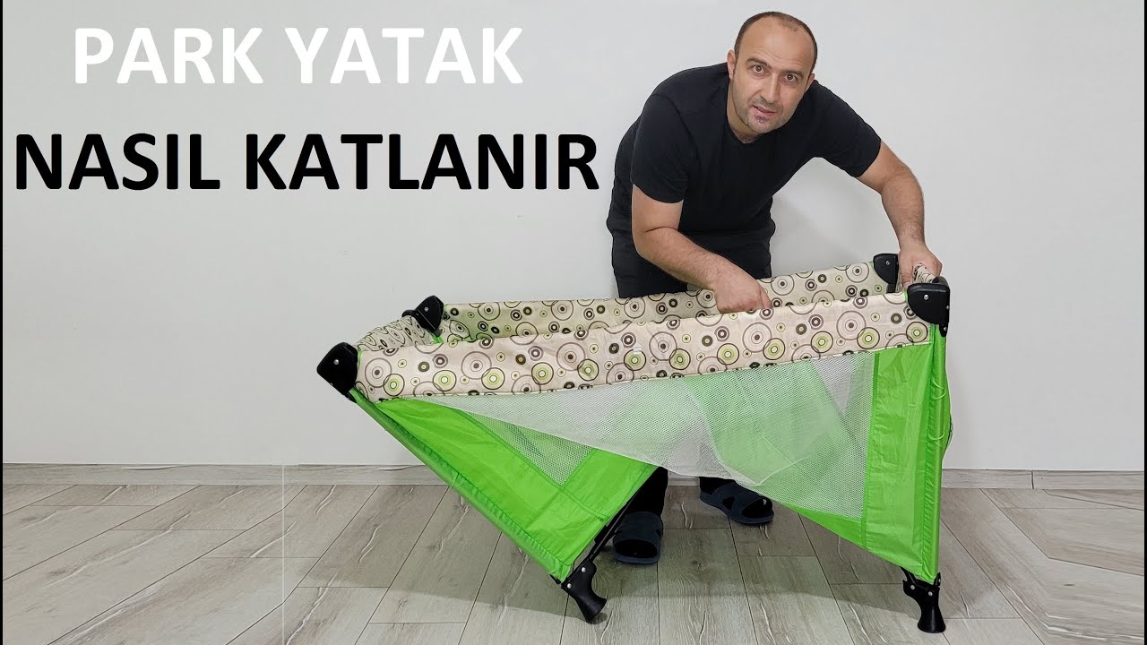 Park yatak, park beşik nasıl katlanır, toplanır?