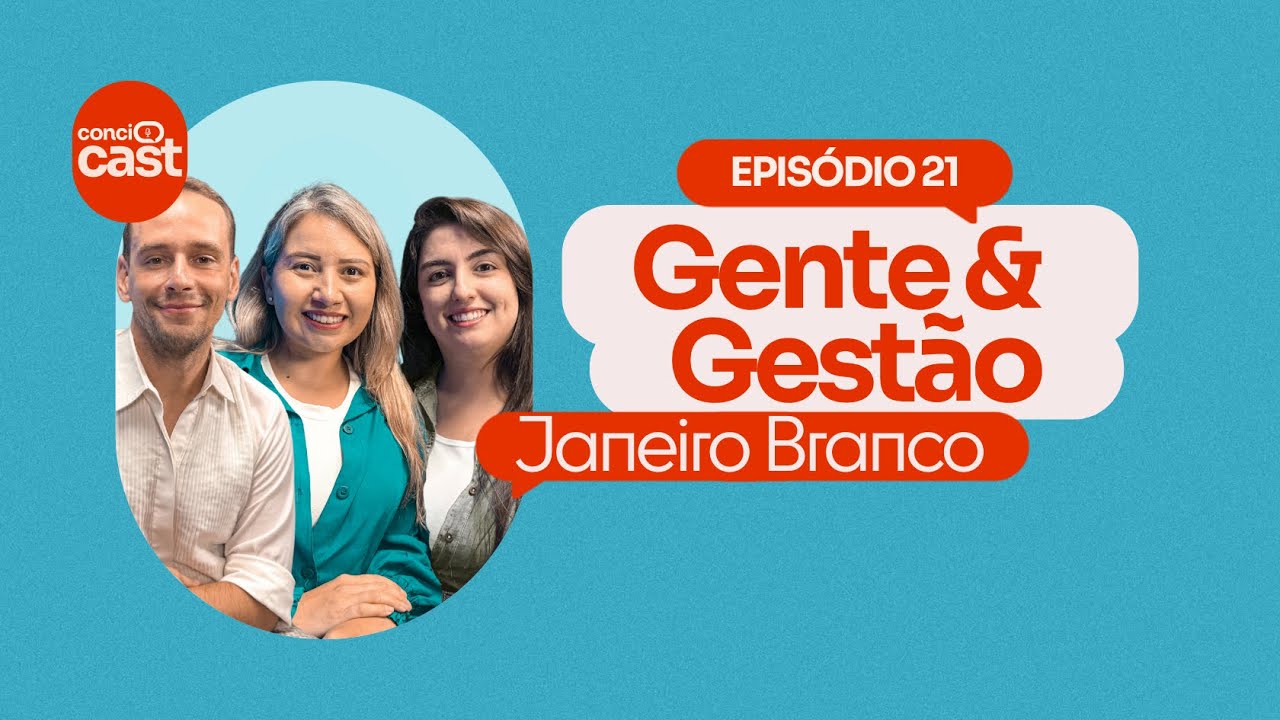 JANEIRO BRANCO - CONCICAST (2ª temporada)  - Gente&Gestão
