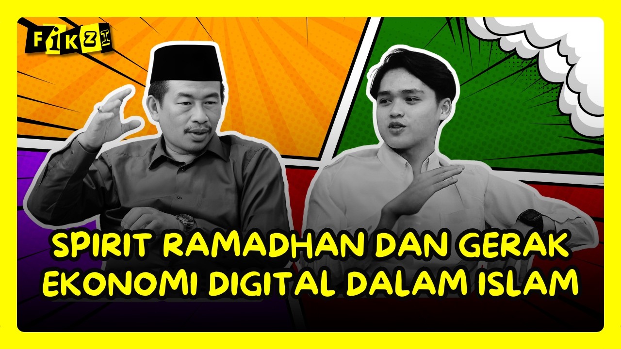 Spirit Ramadhan dan Gerak Ekonomi Digital | FIKZI - EP. 01
