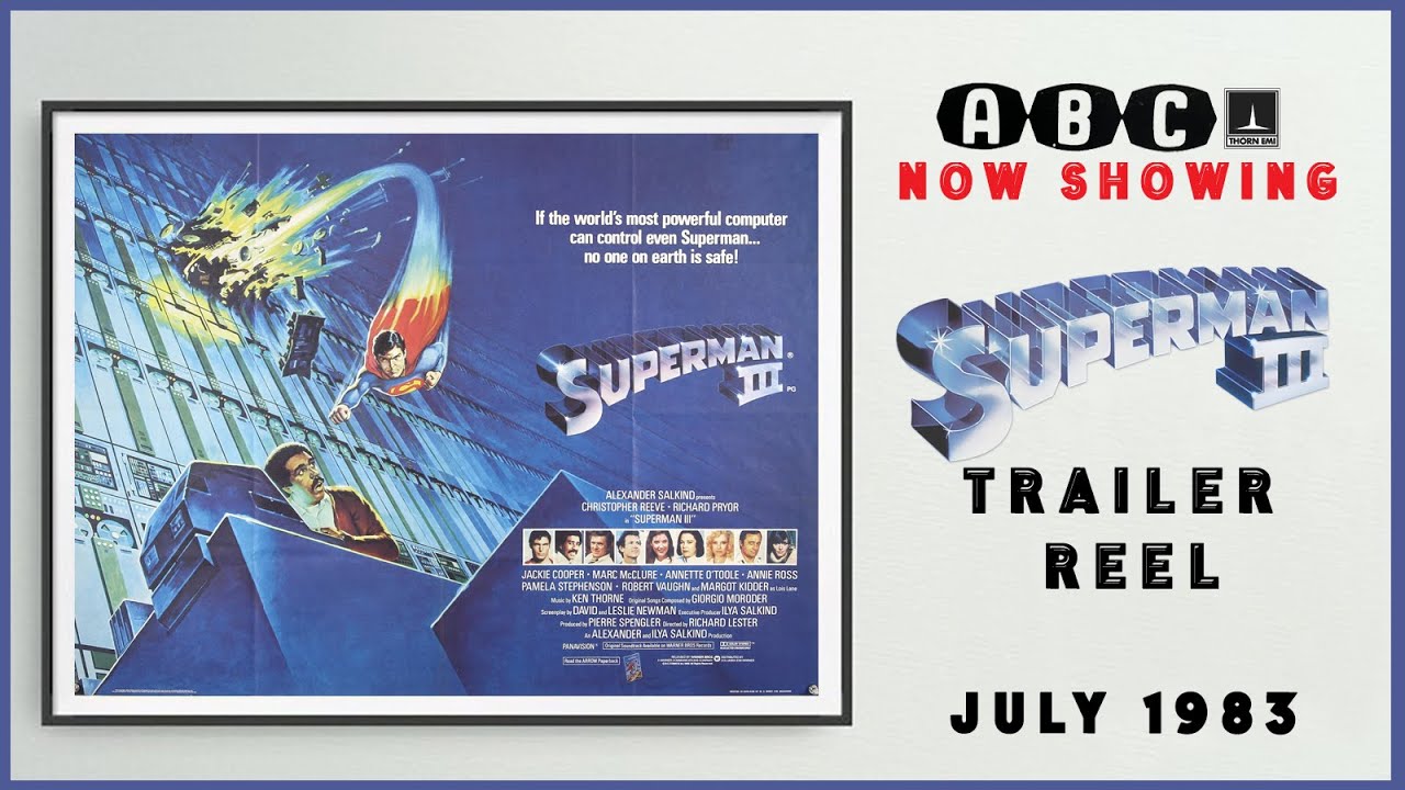 SUPERMAN III (July 1983 ABC Cinema Trailer Reel) -- Home Cinema
