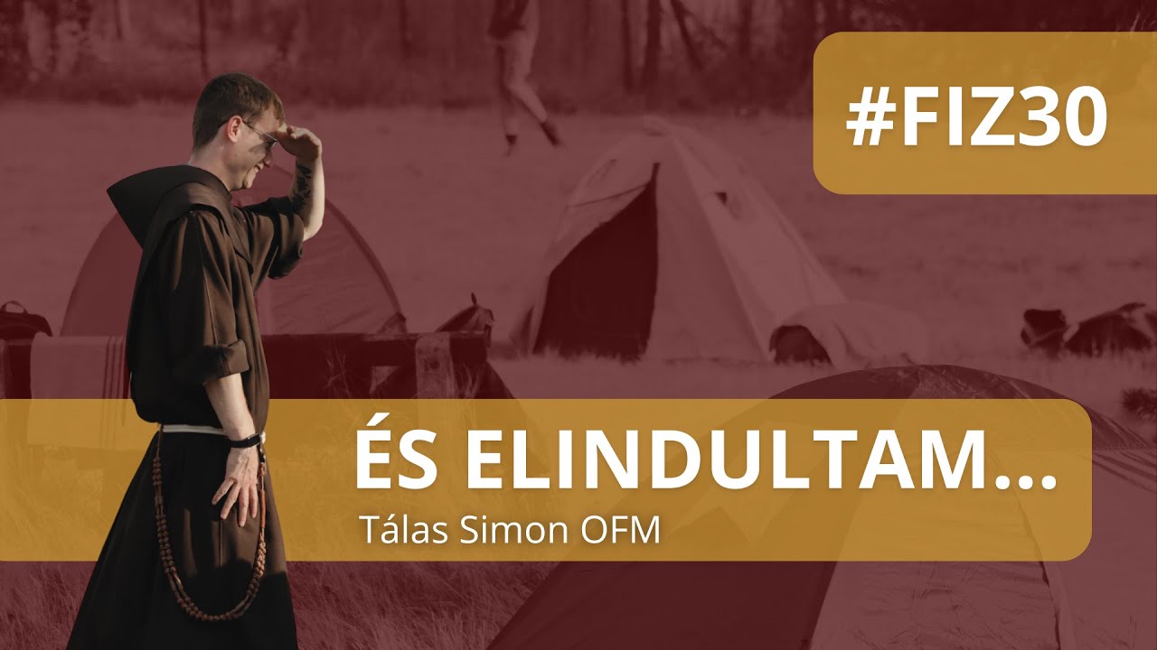 És elindultam... Tálas Simon OFM