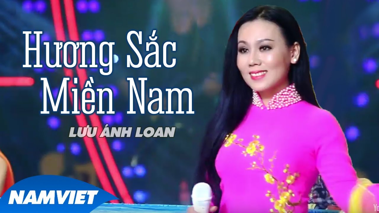 Hương Sắc Miền Nam - Lưu Ánh Loan (MV OFFICIAL)