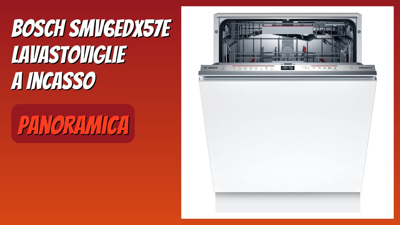 RECENSIONE (2026) : Bosch SMV6EDX57E Lavastoviglie a Incasso. DETTAGLI