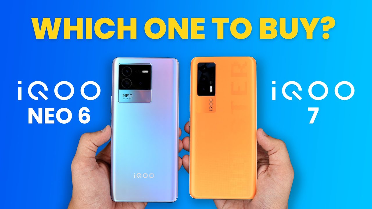 iQOO Neo 6 Vs iQOO 7 Comparison - Which one to buy in India under Rs 30,000?
