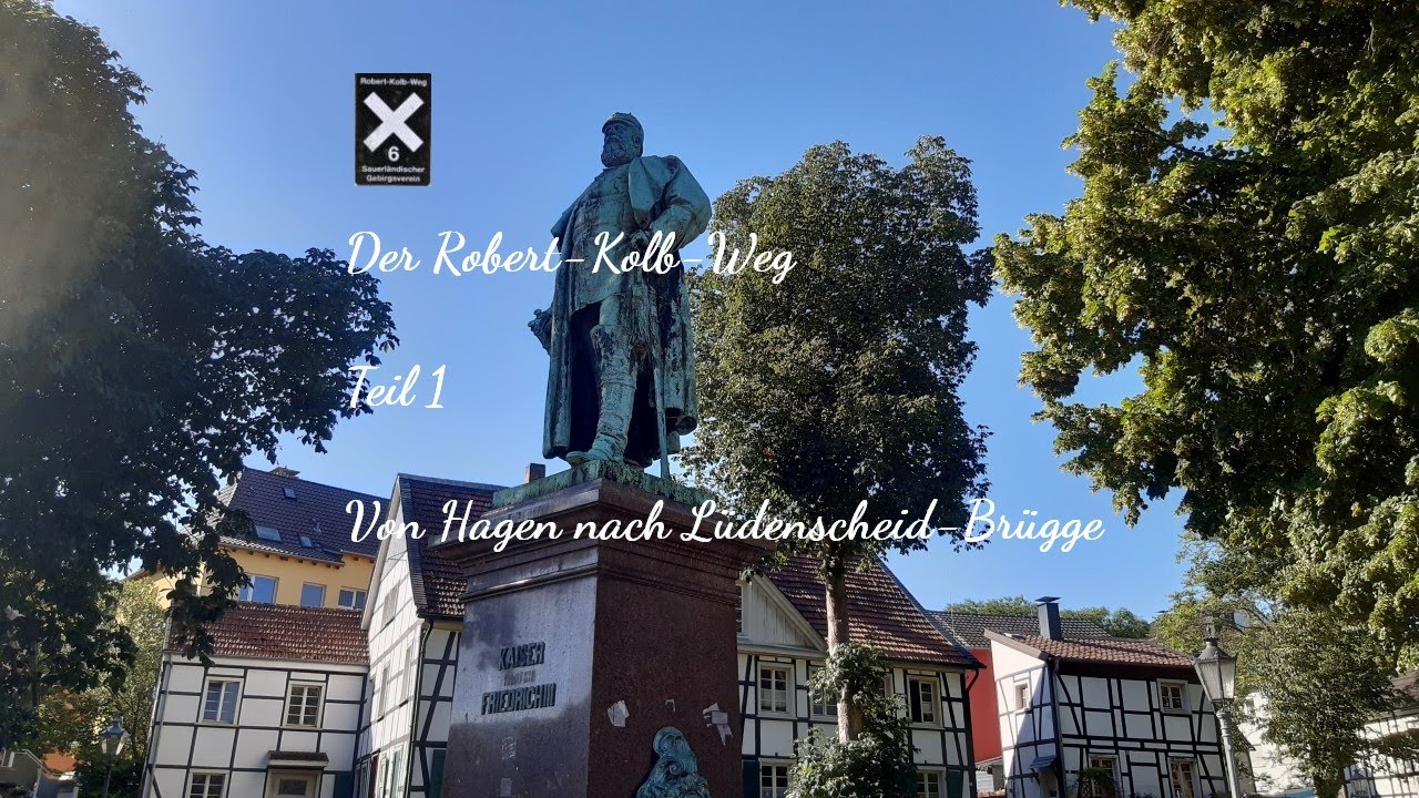 Robert Kolb Weg X6 Teil 1 Von Hagen nach Lüdenscheid-Brügge