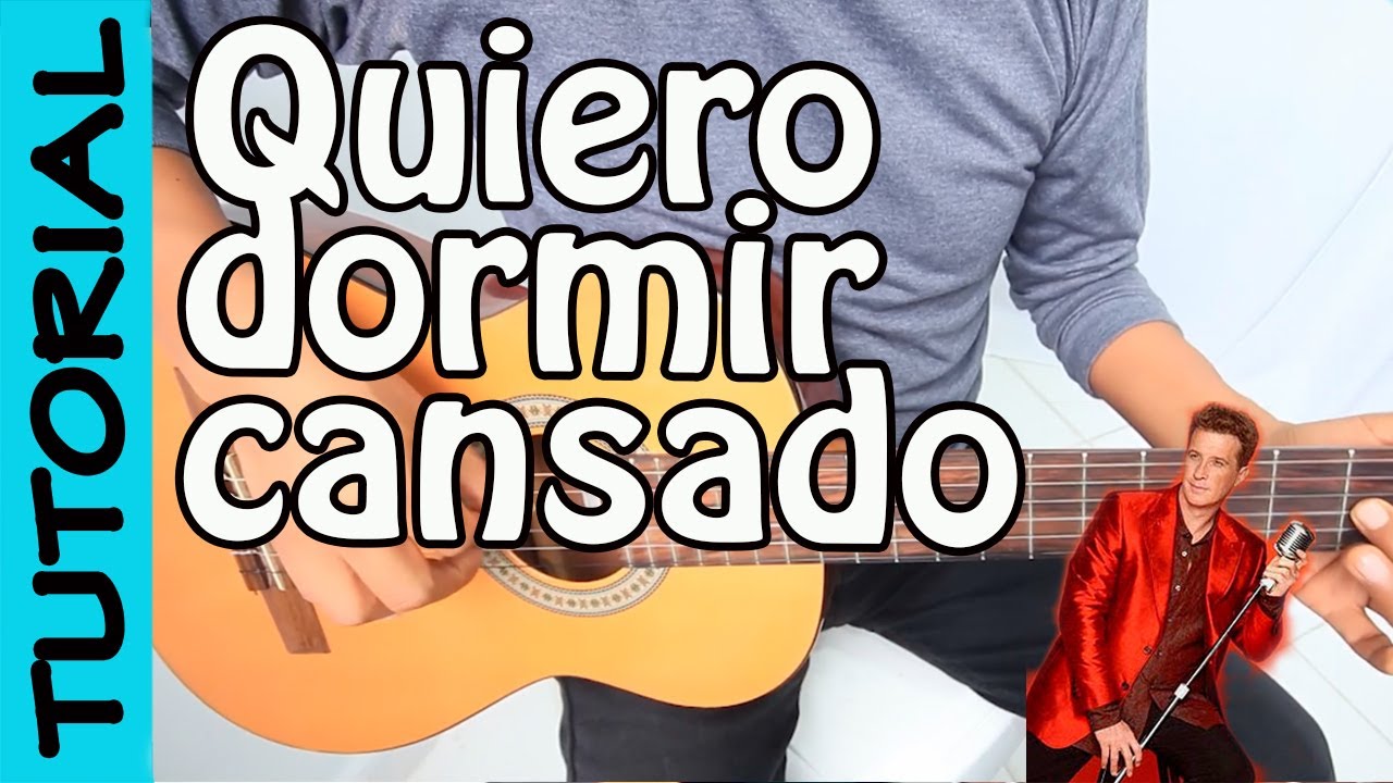 QUIERO DORMIR CANSADO - Guitarra Tutorial - Emmanuel
