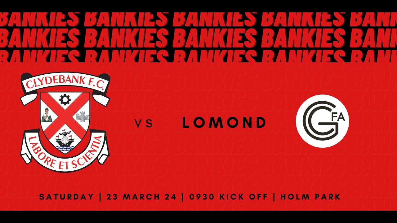 CLYDEBANK SMFC V LOMOND