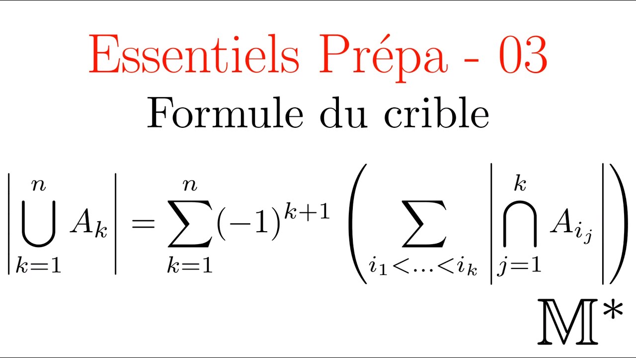 Essentiels Prépa - 03 - La formule du crible