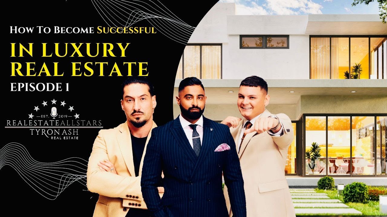 🚀 How To Make It In Luxury Real Estate | ✨ Real Estate All Stars Podcast ✨ | Episode 1