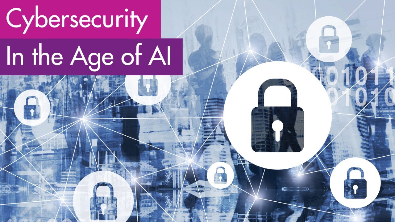 Cybersecurity in the Age of AI