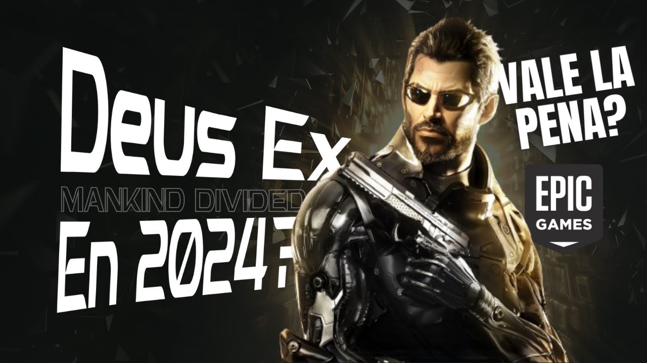 Deus Ex  | Mankind Divided | Vale la pena jugarlo en 2024