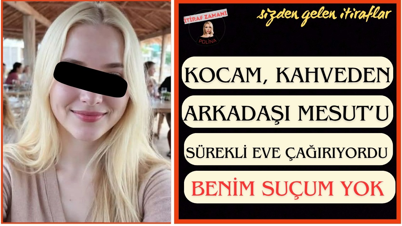 KOCAM ARKADAŞI MESUT'A ÇOK GÜVENİRDİ  #itiraf  #keşfet