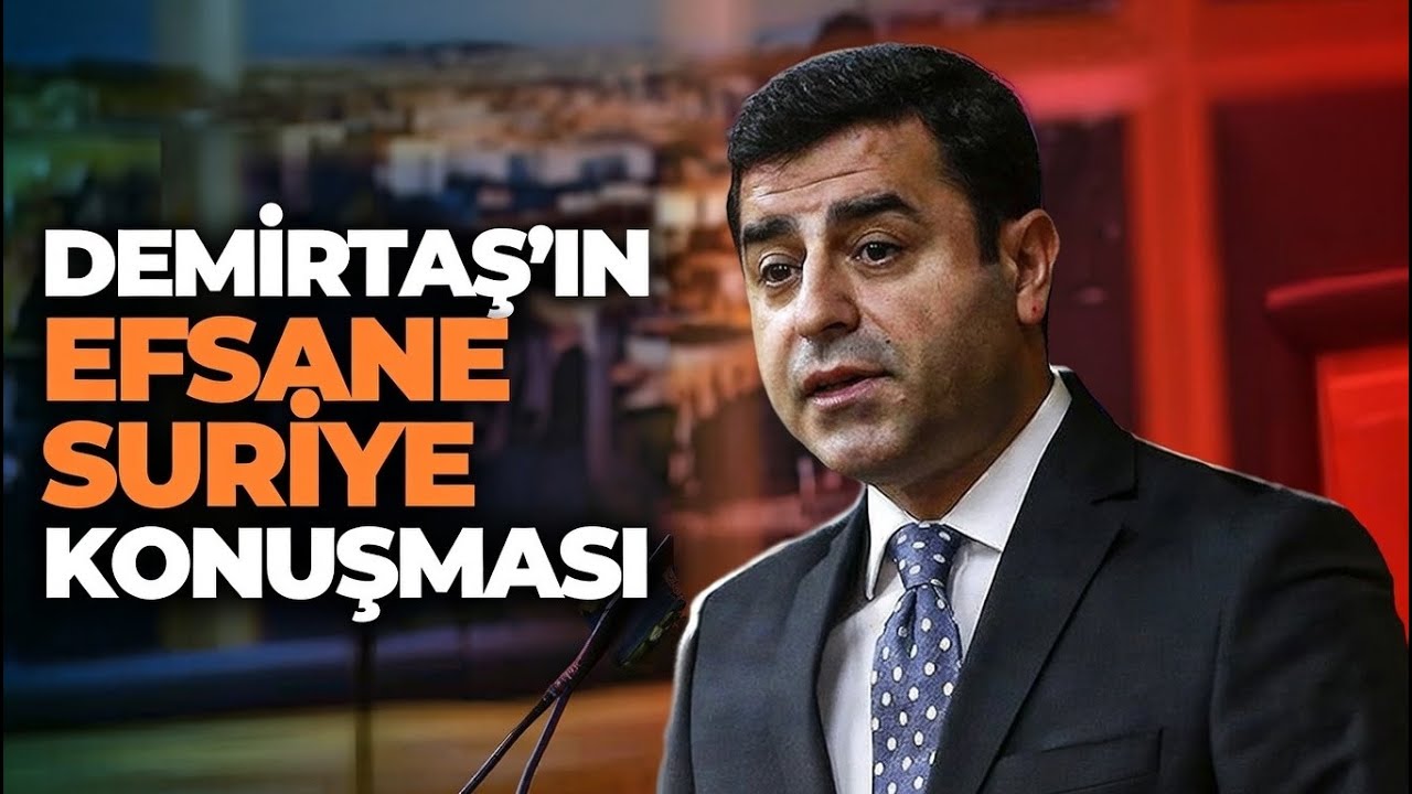 Selahattin Demirtaş'ın tarihe geçen Suriye konuşması: KAPILARI AÇIN BİZ GİDİP TÜKÜRÜĞÜMÜZDE BOĞALIM