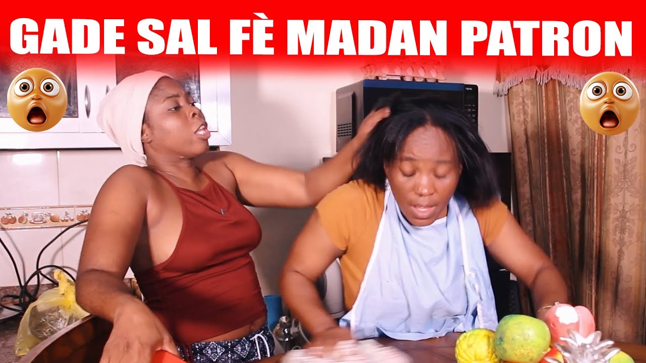 GADE SAL FÈ MADAN PATRON AN  😱😱 🙆‍♂️🙆‍♂️