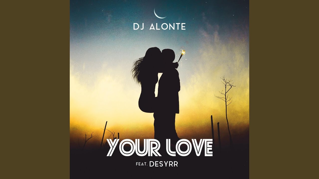Your Love (feat. Desyrr)