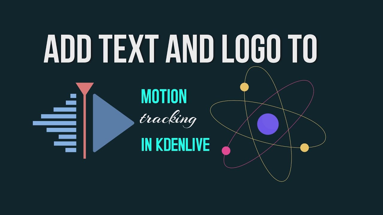 Добавление текста и логотипа в отслеживание движения в Kdenlive