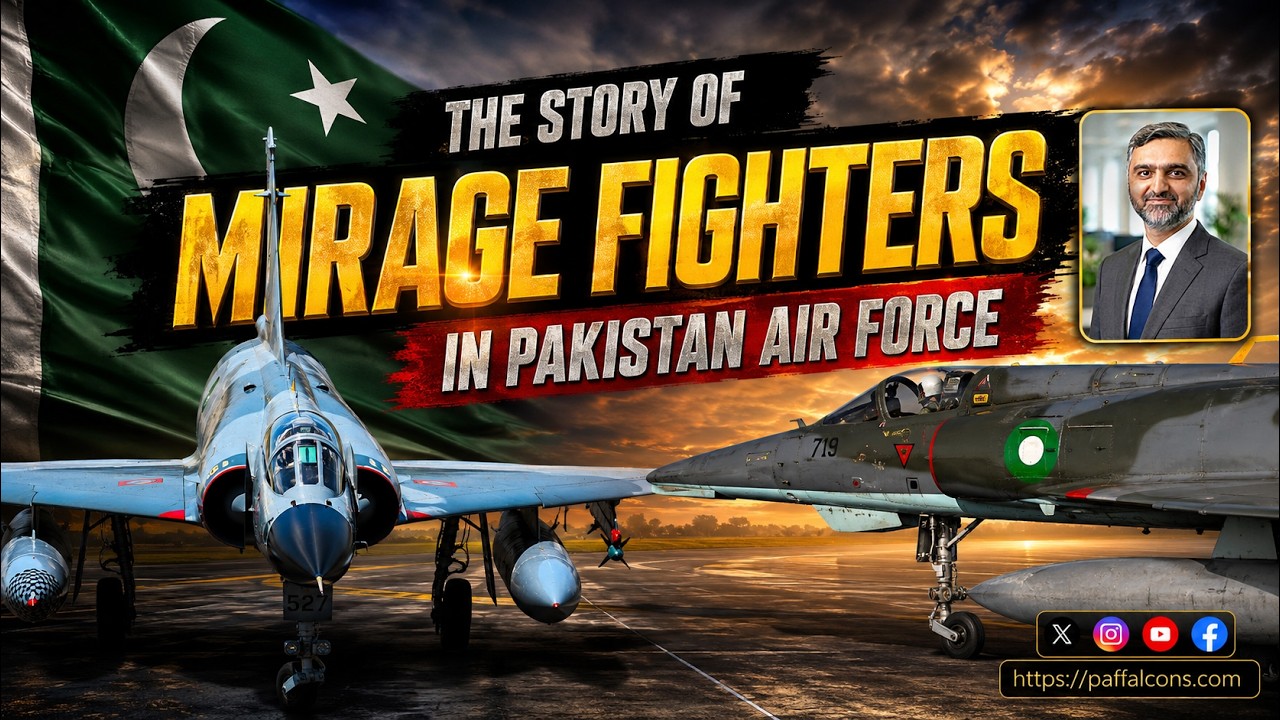 The Legacy of Mirage Fighters in Pakistan Air Force History | Sqn Ldr (R) Ali Hamza