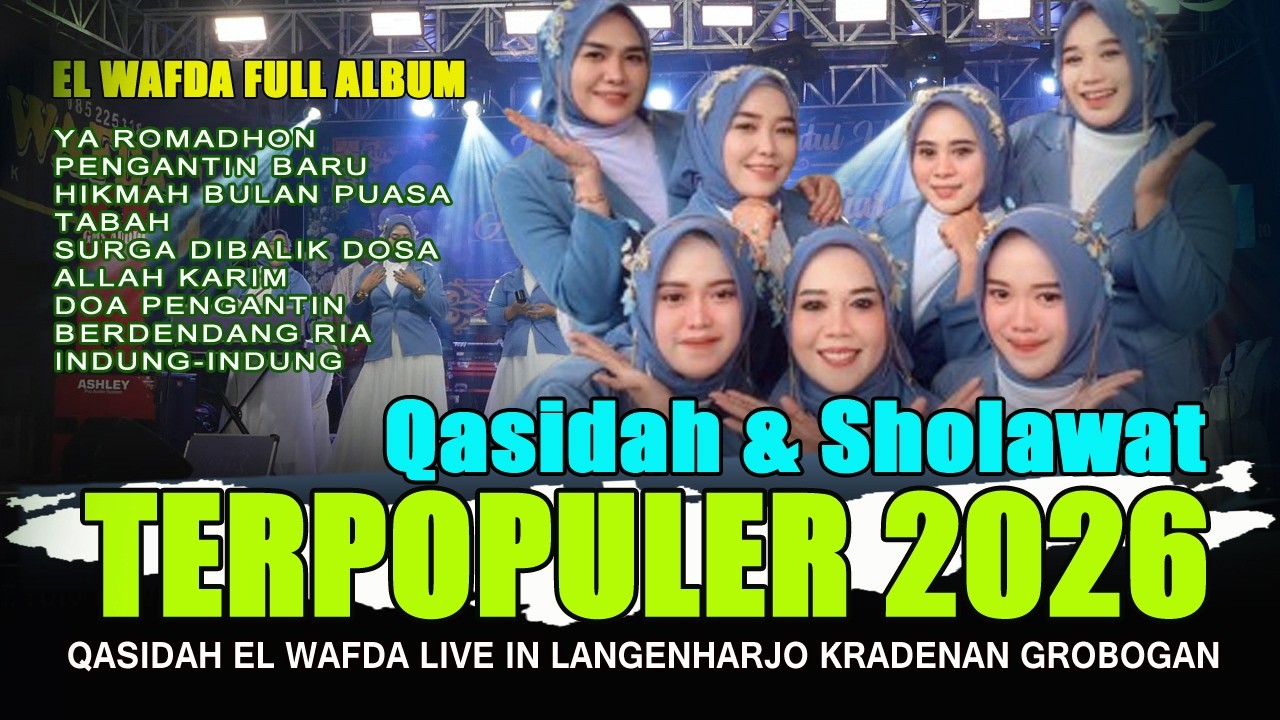 FULL QASIDAH DAN SHOLAWAT TERPOPULER 2026 - QOSIDAH EL WAFDA LIVE IN LANGENHARJO KRADENAN GROBOGAN