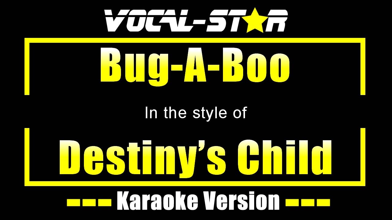 Bug-A-Boo Karaoke | Destiny's Child Karaoke Version