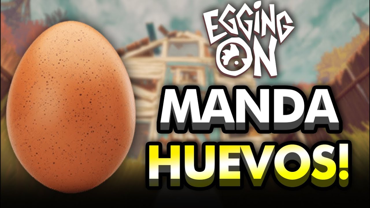 ¡Así es Egging On! 🥚 La difícil vida de un Huevo