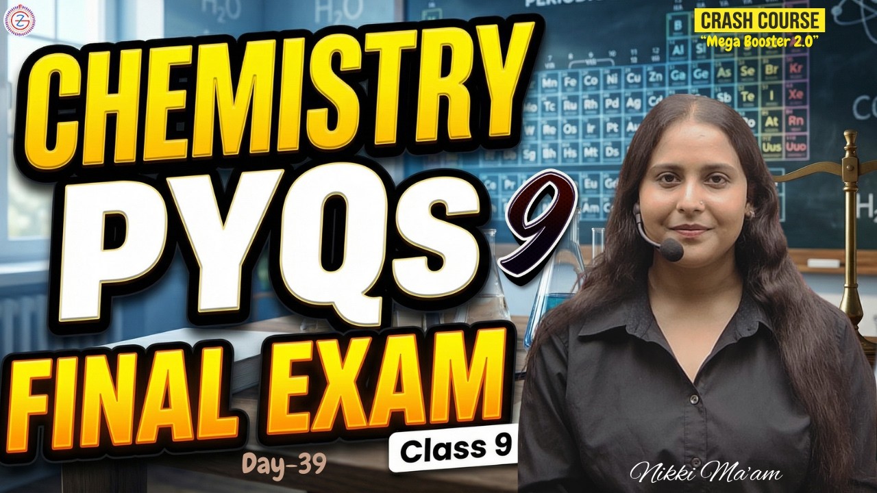 Complete Chemistry PYQs 9 For Final Exams Class 9 | Crash Course Day 39 | By Nikki Ma'am