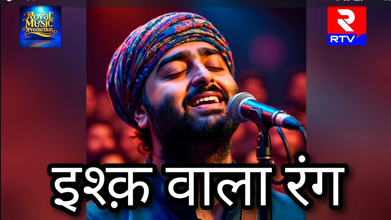 इश्क़ वाला रंग | Arijit Singh | Hindi Song | Royal Music Production