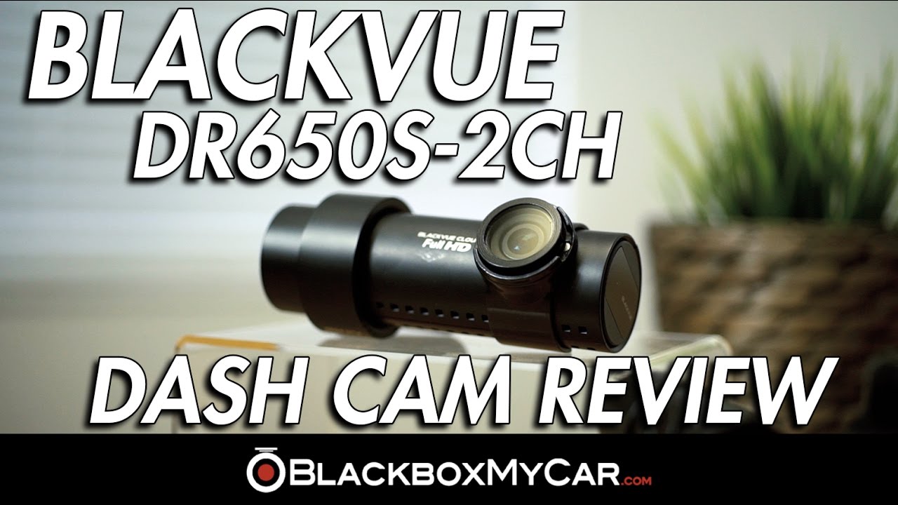 CLOUD CONNECTED DASH CAM: Blackvue DR650S-2CH Review - BlackboxMyCar