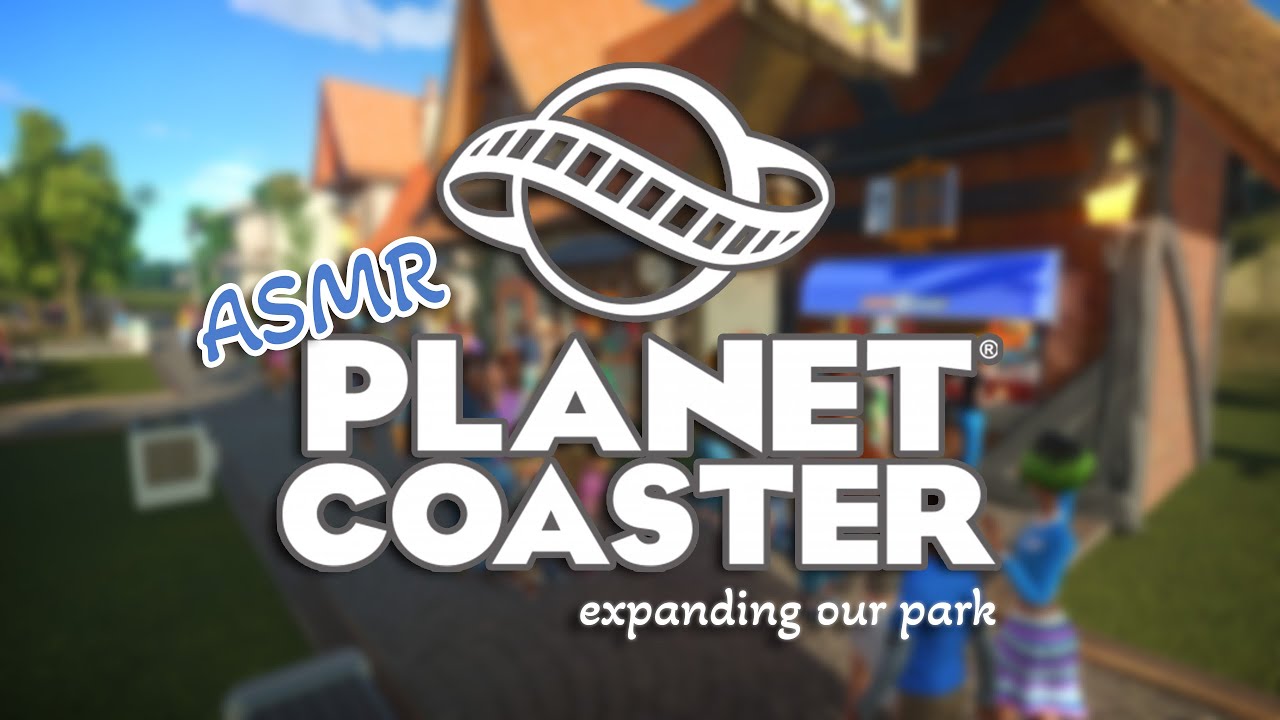 ASMR Planet Coaster | Expanding Our Park & First Custom Building (soft spoken to whisper)