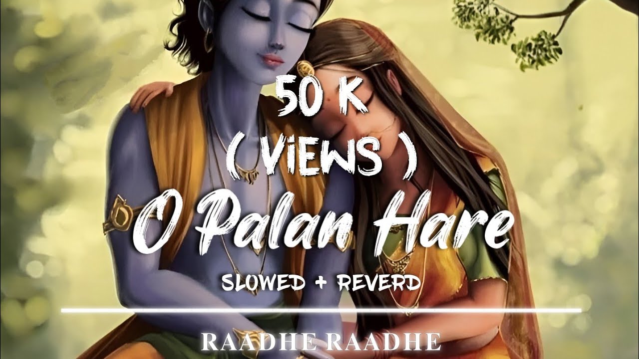 𝗢 𝗣𝗔𝗟𝗔𝗡 𝗛𝗔𝗥𝗘 💛 𝗥𝗔𝗗𝗛𝗔 𝗞𝗥𝗜𝗦𝗛𝗡𝗔 𝗦𝗟𝗢𝗪𝗘𝗗 𝗥𝗘𝗩𝗘𝗥𝗗 𝗦𝗢𝗡𝗚 ( 𝗦𝗟𝗢𝗪𝗘𝗗 + 𝗥𝗘𝗩𝗘𝗥𝗗 ) #𝗥𝗔𝗗𝗛𝗘𝗥𝗔𝗗𝗛𝗘