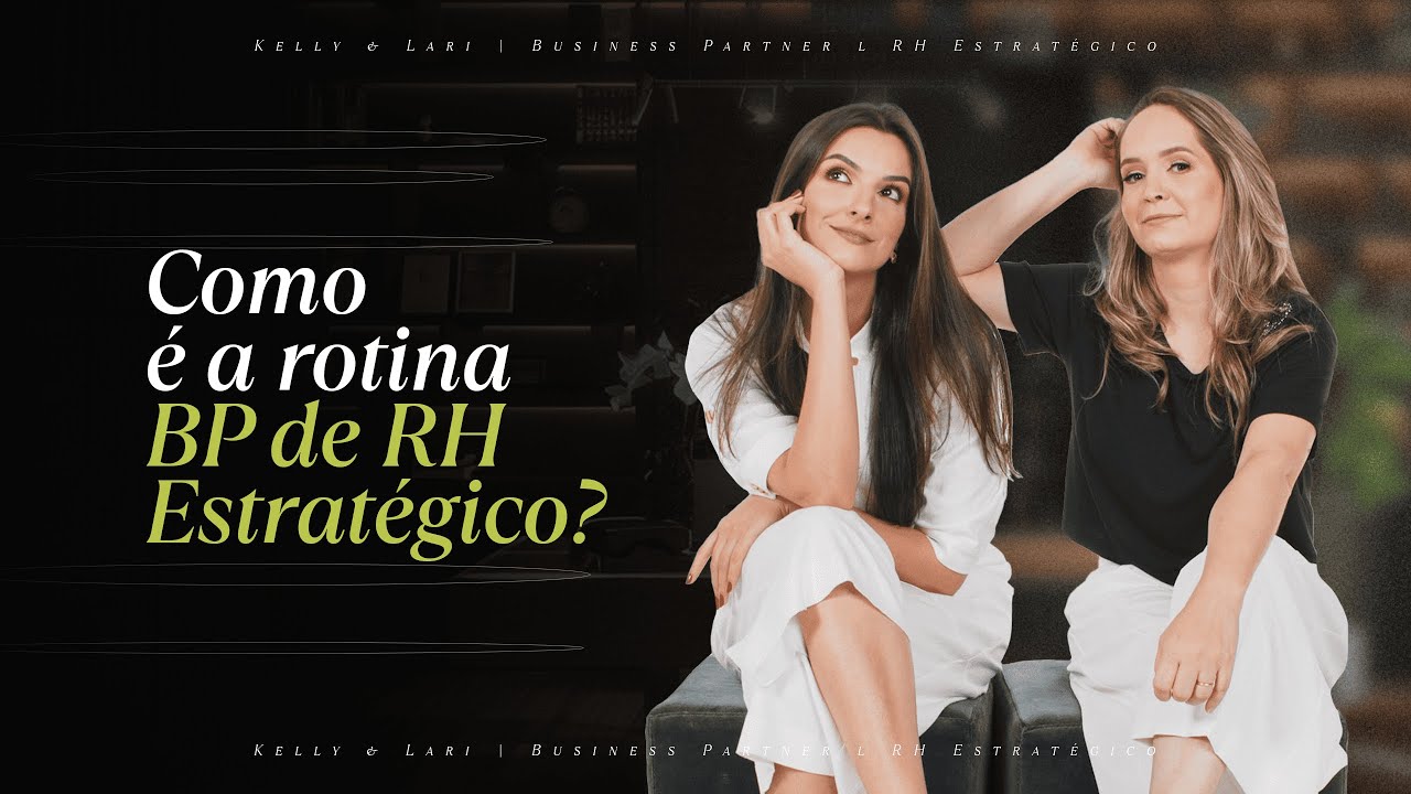 Como é a rotina de um BP de RH estratégico?