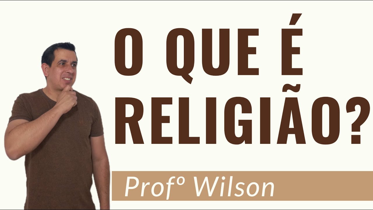 O que &eacute; religi&atilde;o?